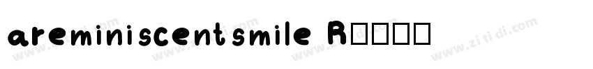 areminiscentsmile R字体转换